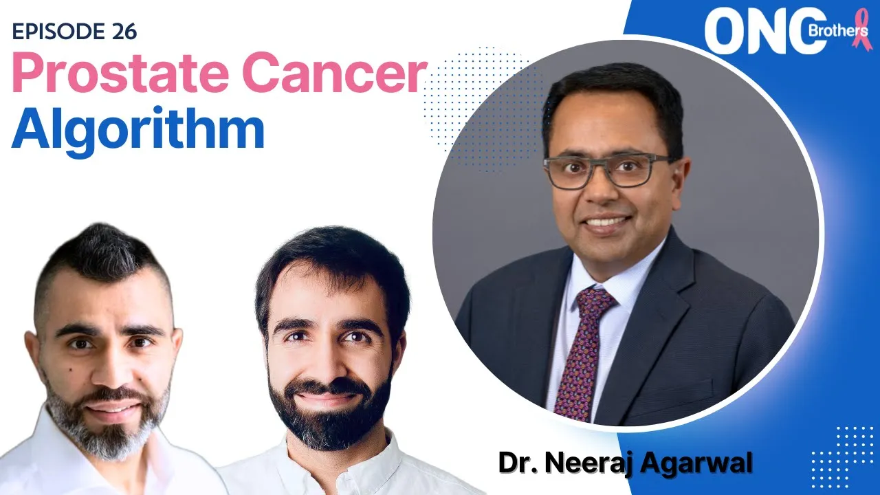 Prostate Cancer Algorithm with Dr. Neeraj Agarwal