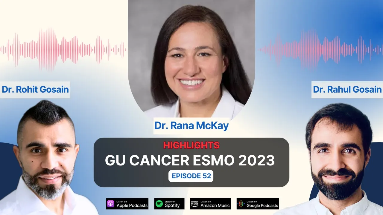 ESMO 2023 GU Cancer Highlights – SunRISE-1, EV-302, PSMAfore Dr. Rana McKay