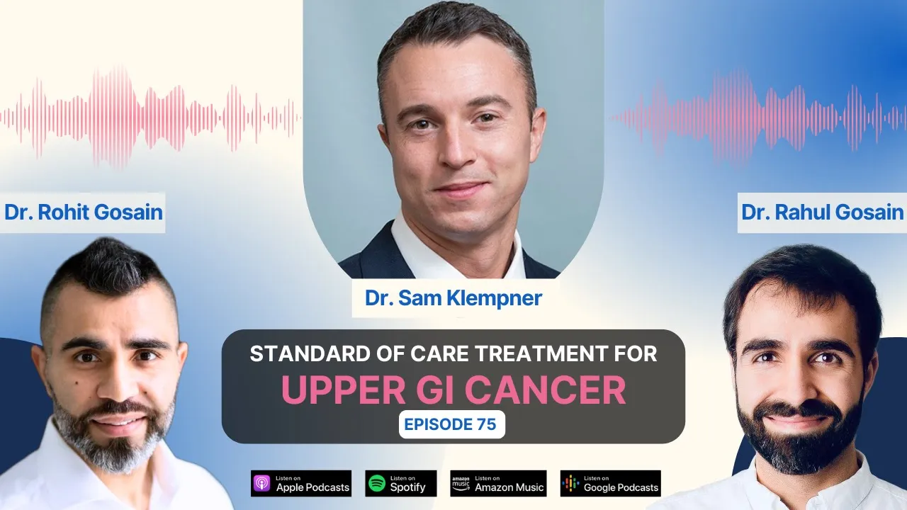 Standard of Care Treatment for Upper GI Cancer: A Discussion with Dr. Sam Klempner