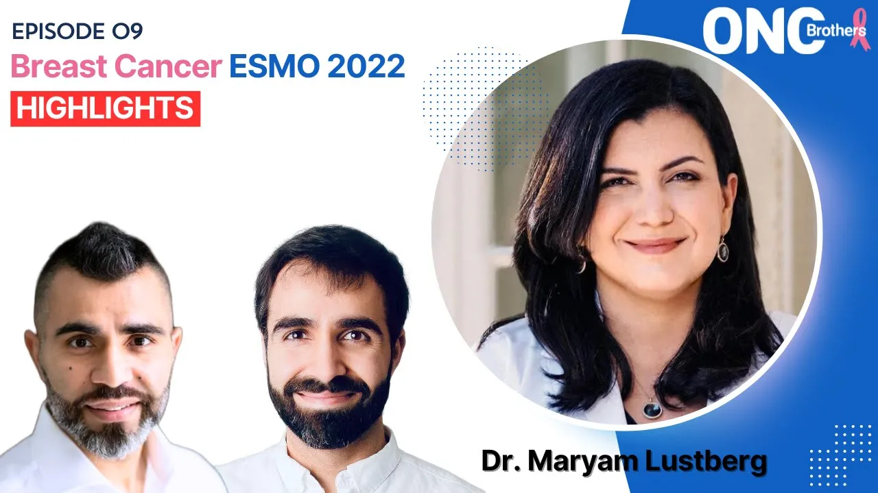 Breast ESMO 2022 Highlights with Dr. Maryam Lustberg