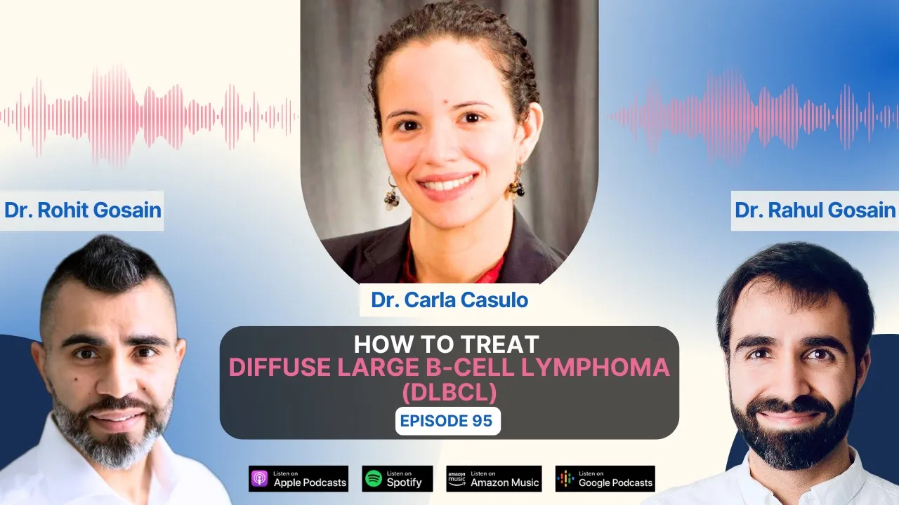 How to treat Diffuse Large B-Cell Lymphoma (DLBCL) - Dr. Carla Casulo