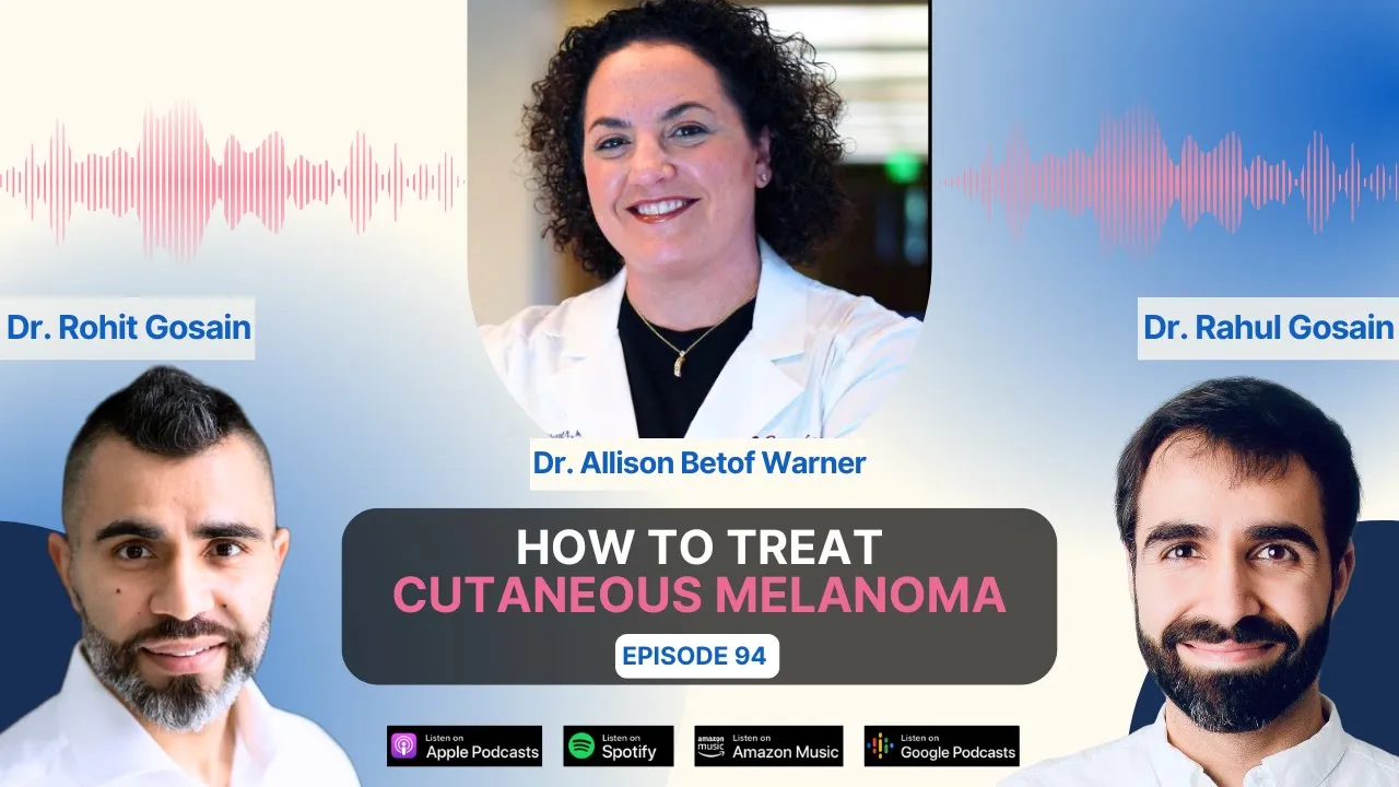 How to treat Cutaneous Melanoma (Skin Cancer) - Dr. Allison Betof Warner