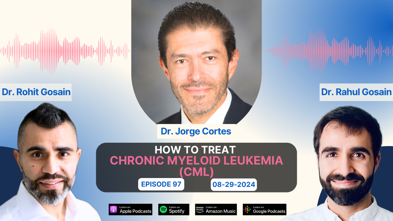 How to Treat Chronic Myeloid Leukemia (CML) - Dr. Jorge Cortes