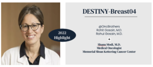 DESTINY-Breast04 Study Discussion with Dr. Shanu Modi - Onc Brothers